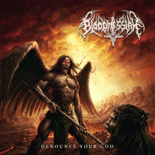 Bloodmessiah : Denounce Your God